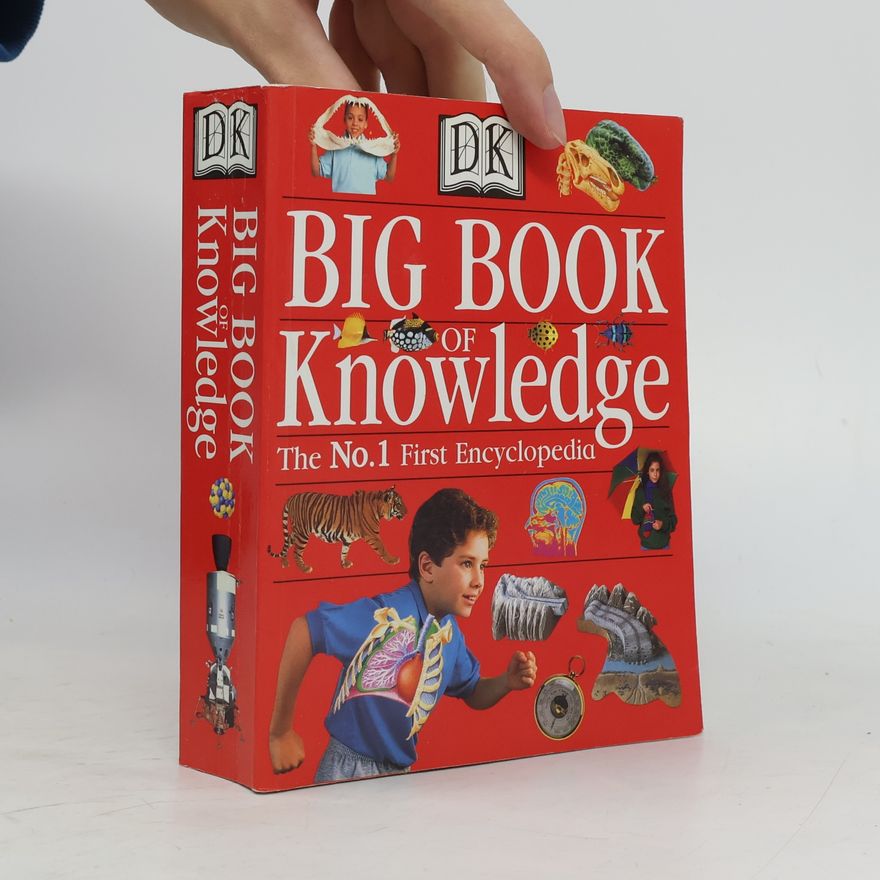 Sarah Phillips Big Book of Knowledge. The No.1 First Encyclopedia