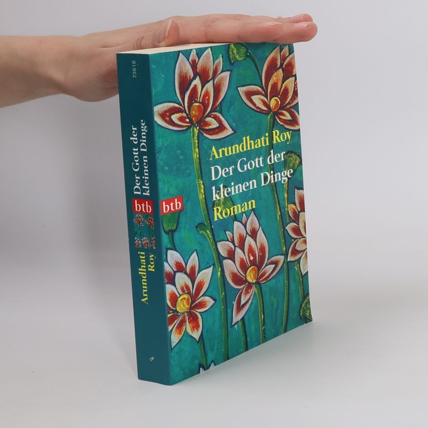 Arundhati Roy Der Gott der kleinen Dinge