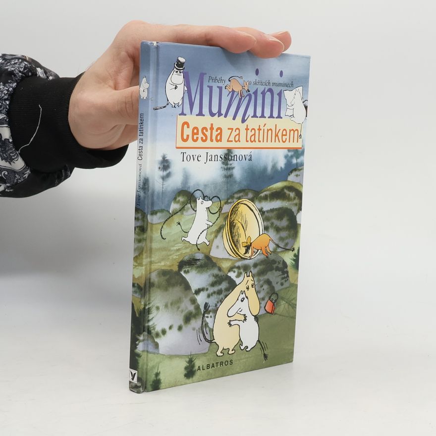 Tove Jansson Mumini. Cesta za tatínkem.