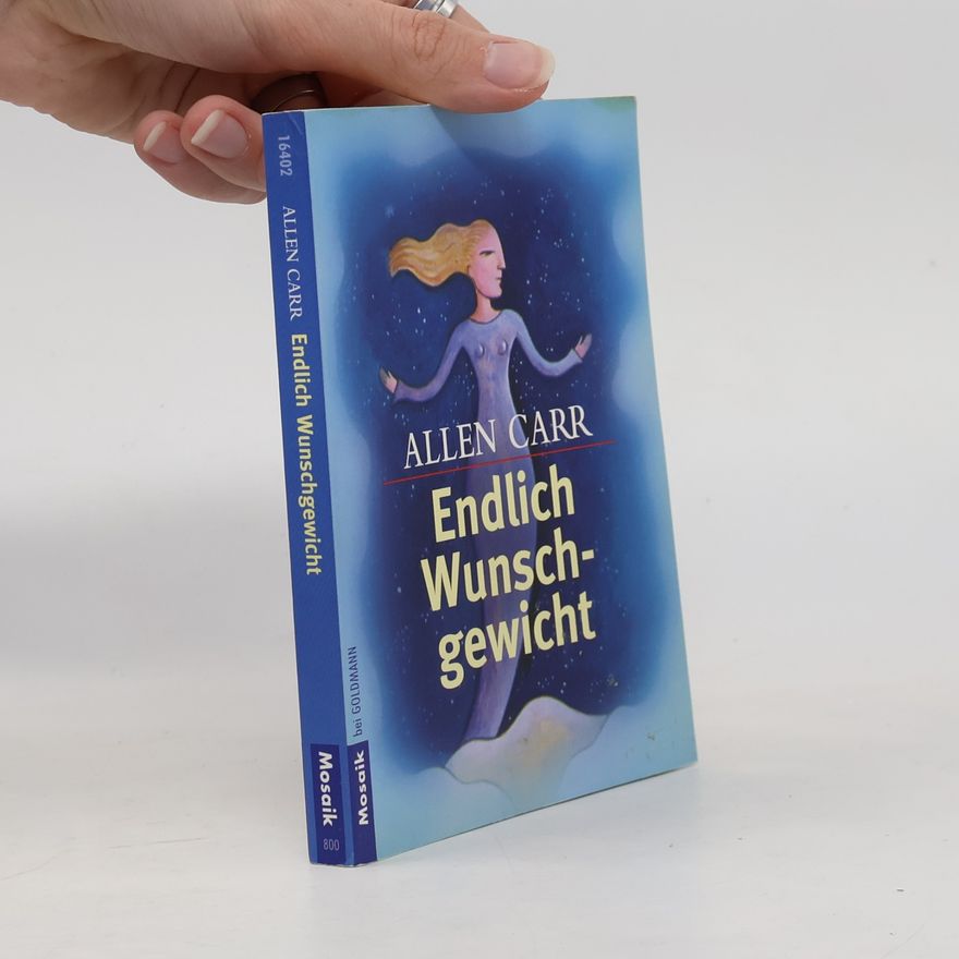 Allen Carr Endlich Wunschgewicht!