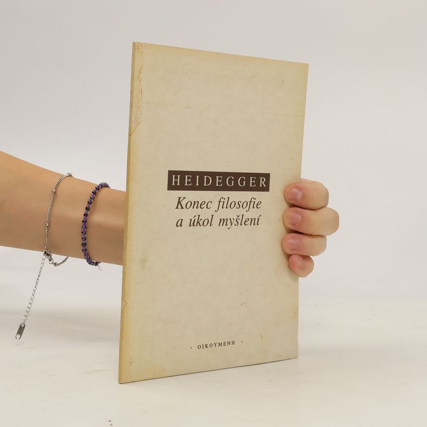 Martin Heidegger Konec filosofie a úkol myšlení