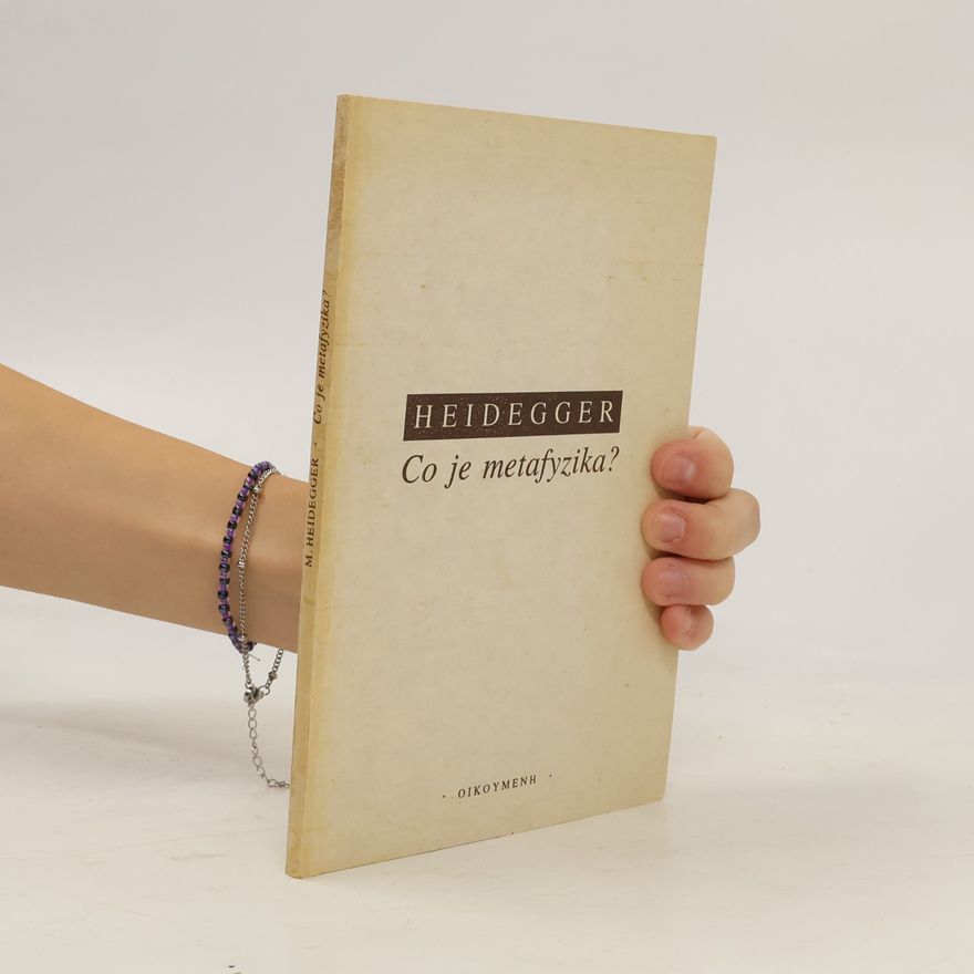 Martin Heidegger Co je metafyzika?