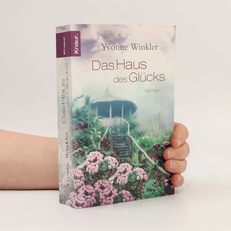 Yvonne Winkler Das Haus des Glücks