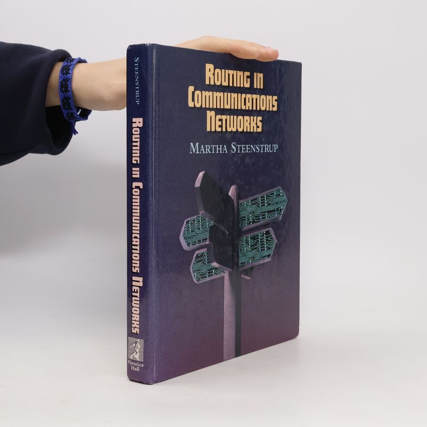 Martha Steenstrup Routing in Communications Networks