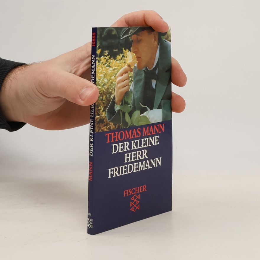 Thomas Mann Der kleine Herr Friedemann; Gladius Dei. Zwei Erzählungen