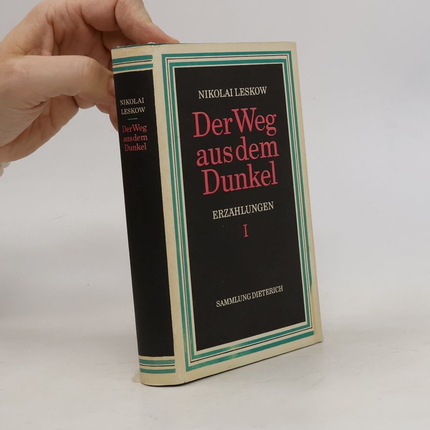 Nikolai Leskow Der Weg aus dem Dunkel I