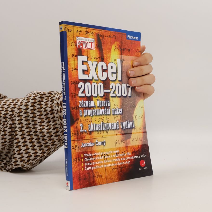 Jaroslav Černý Excel 2000-2007 : záznam, úprava a programování maker