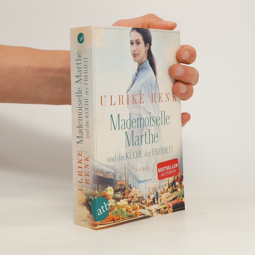 Ulrike Renk Mademoiselle Marthe und die Küche der Freiheit
