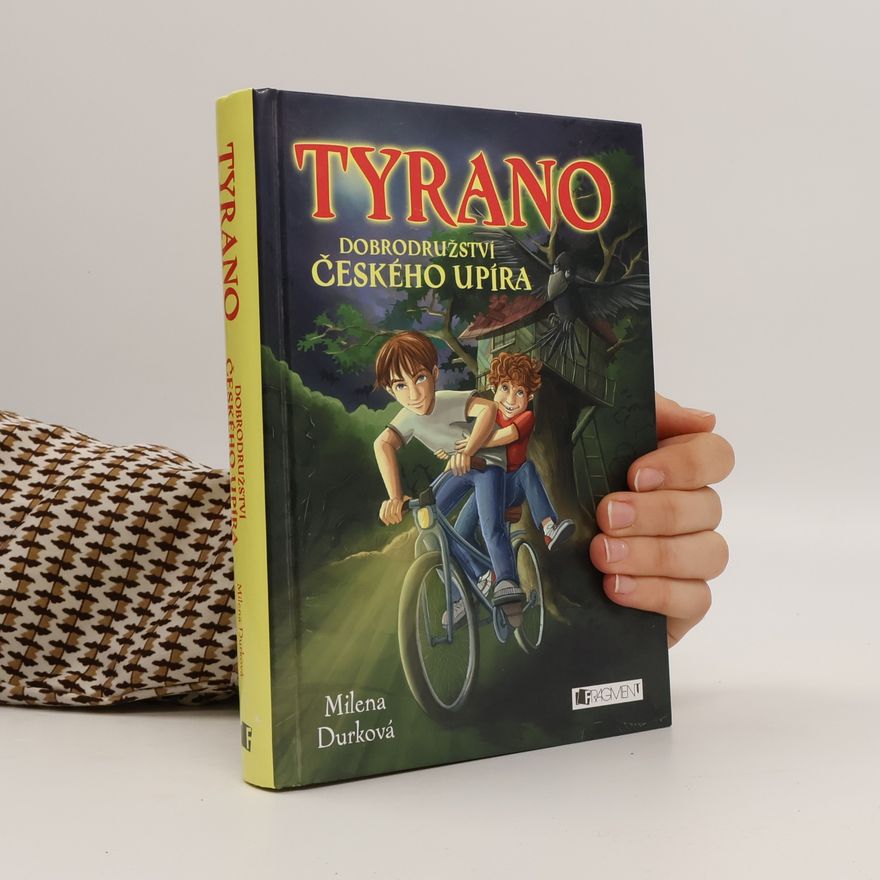 Milena Durková Tyrano: Dobrodružství českého upíra