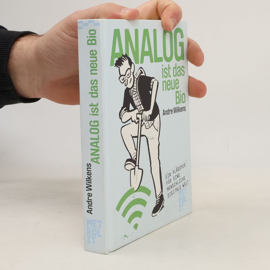 André Wilkens Analog ist das neue Bio