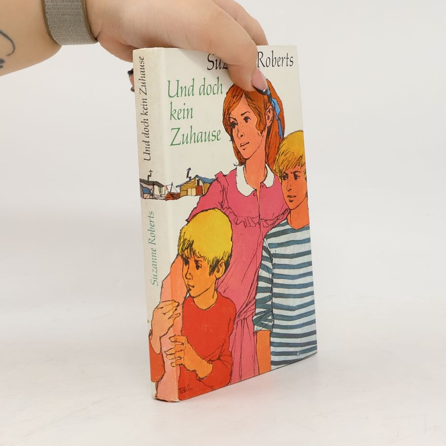 Suzanne Roberts Und doch kein Zuhause