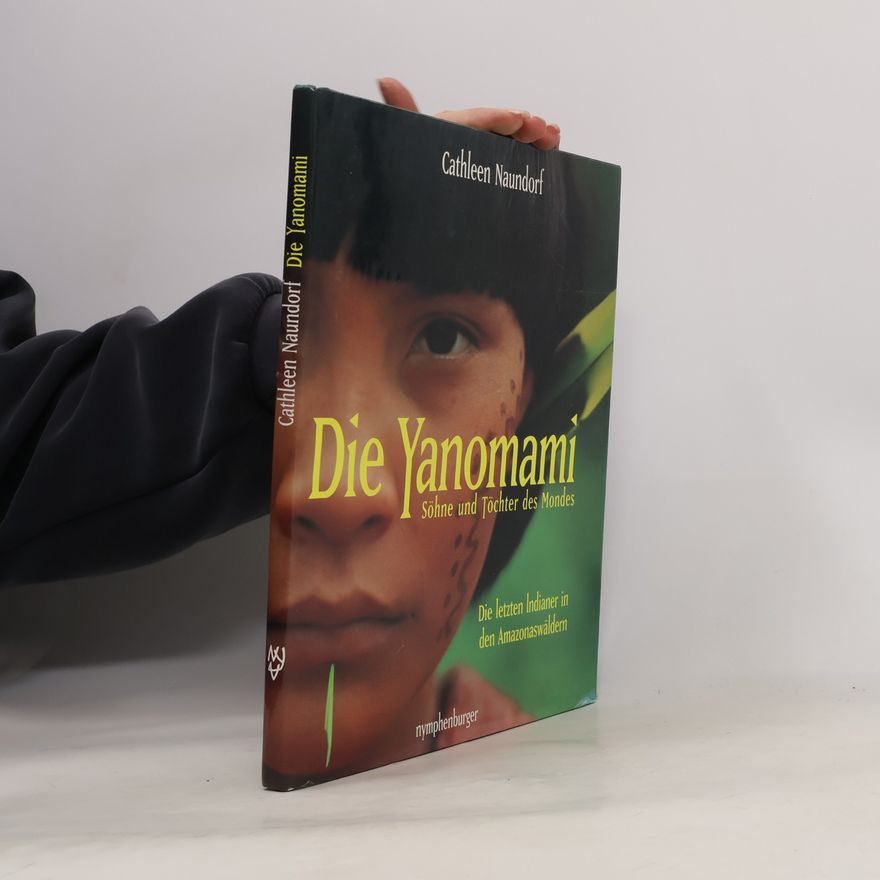 Cathleen Naundorf Die Yanomami