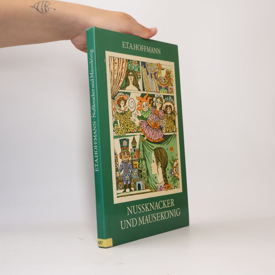 E. T. A. Hoffmann Nussknacker und Mausekönig