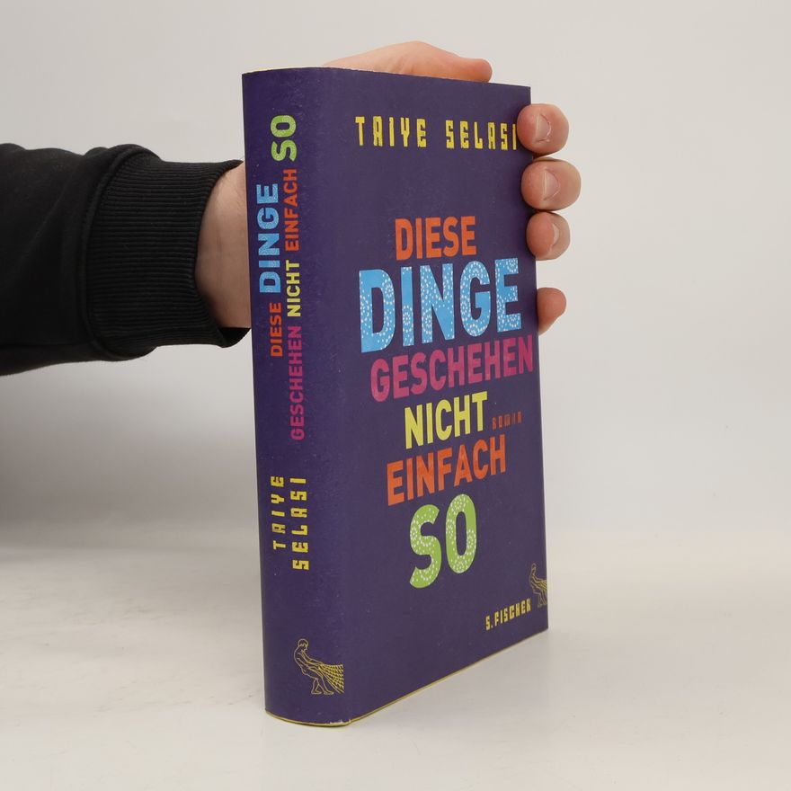 Taiye Selasi Diese Dinge geschehen nicht einfach so