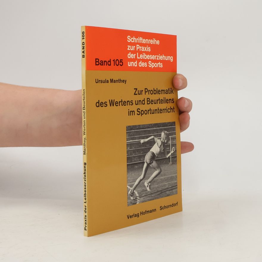 Ursula Manthey Zur Problematik des Wertens und Beurteilens im Sportunterricht