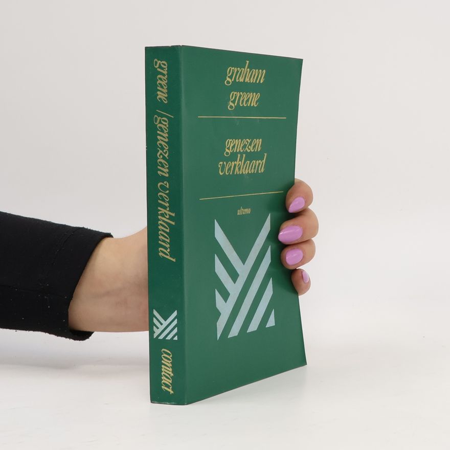Graham Greene Ultimoreeks: Genezen verklaard