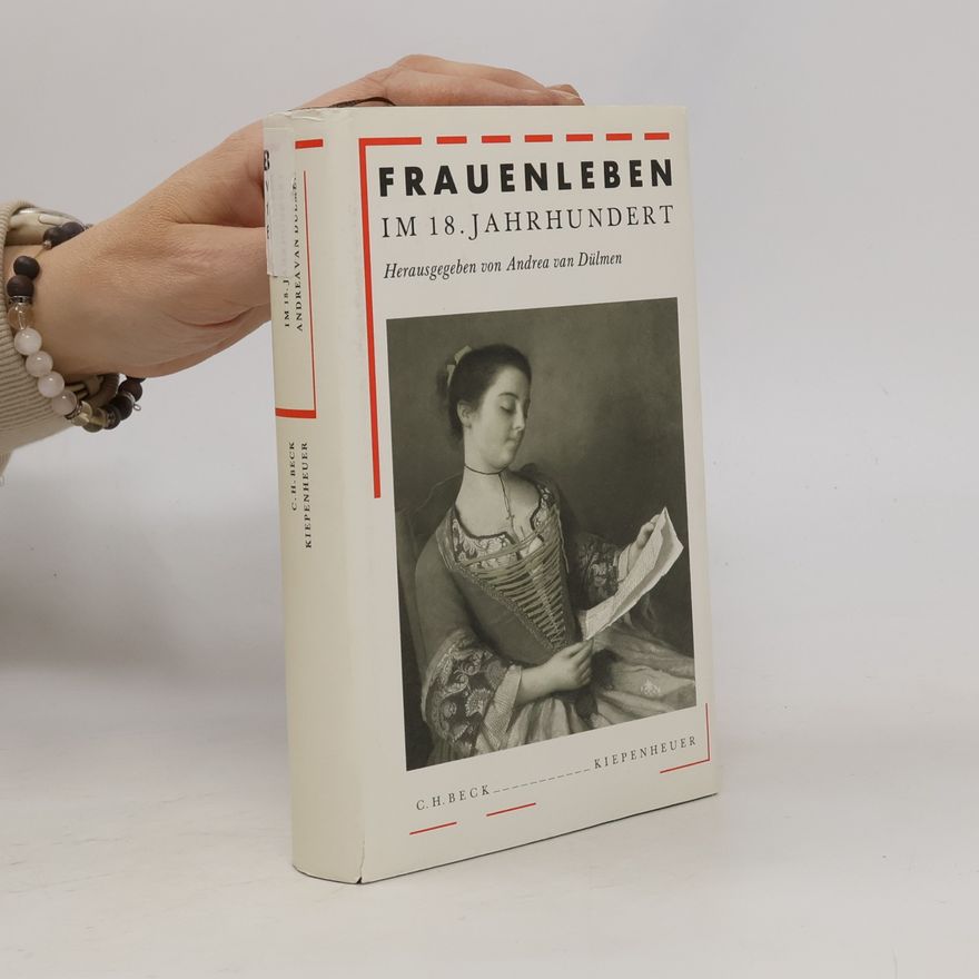 Andrea van Dülmen Frauenleben im 18. Jahrhundert