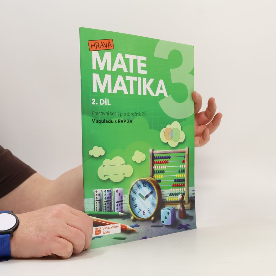 Autorenkollektiv Hravá matematika. Pracovní sešit pro 3. ročník ZŠ. 2. díl