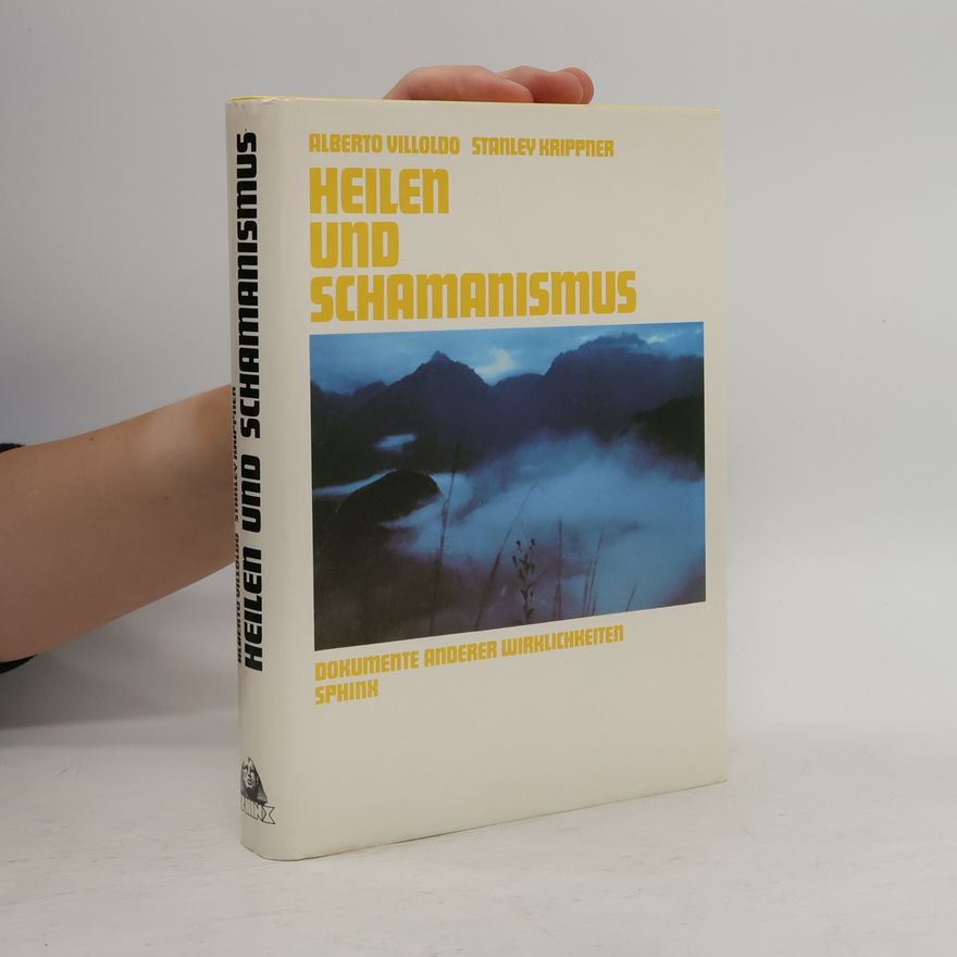 Alberto Villoldo Heilen und Schamanismus