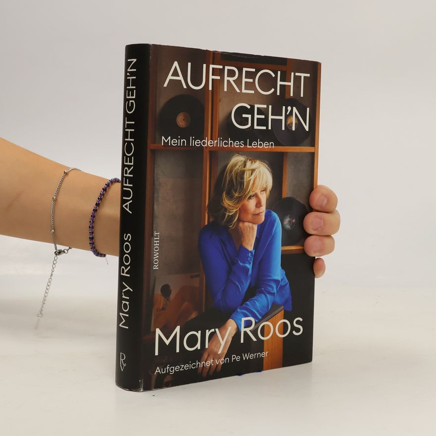 Mary Roos Aufrecht geh'n