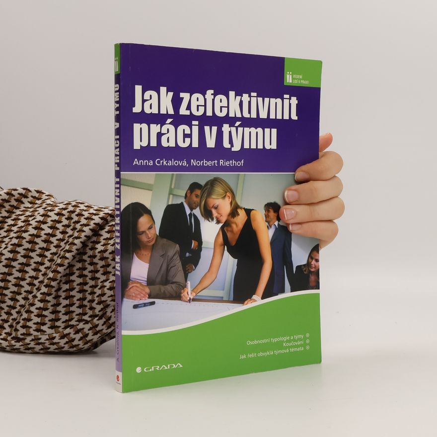 Norbert Riethof Jak zefektivnit práci v týmu