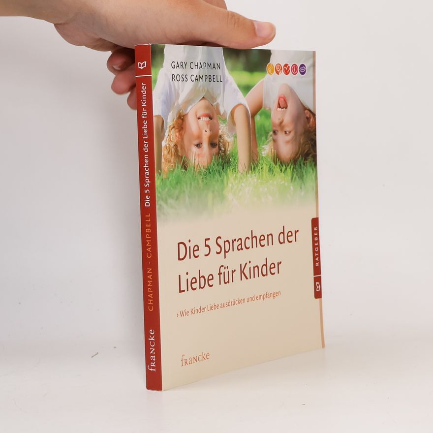 Gary Chapman Die fünf Sprachen der Liebe für Kinder