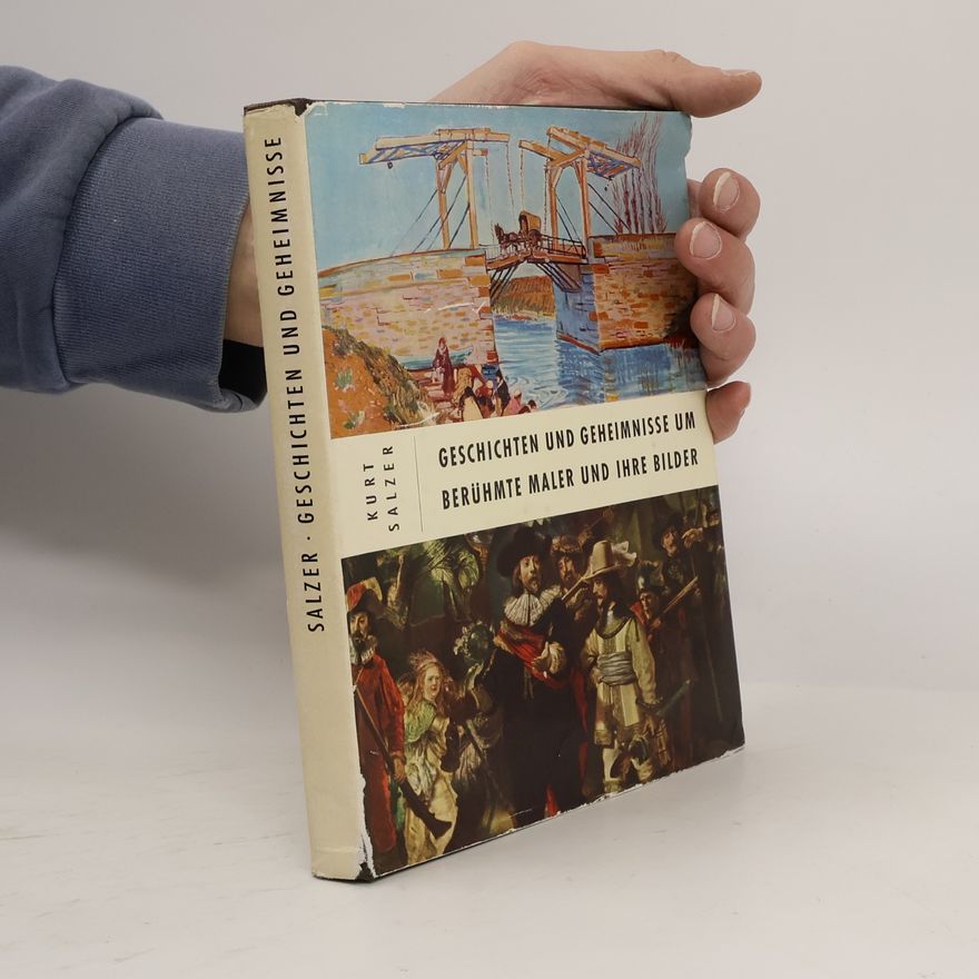Kurt Salzer Geschichten und geheimnisse um berühmte Maler und ihre Bilder