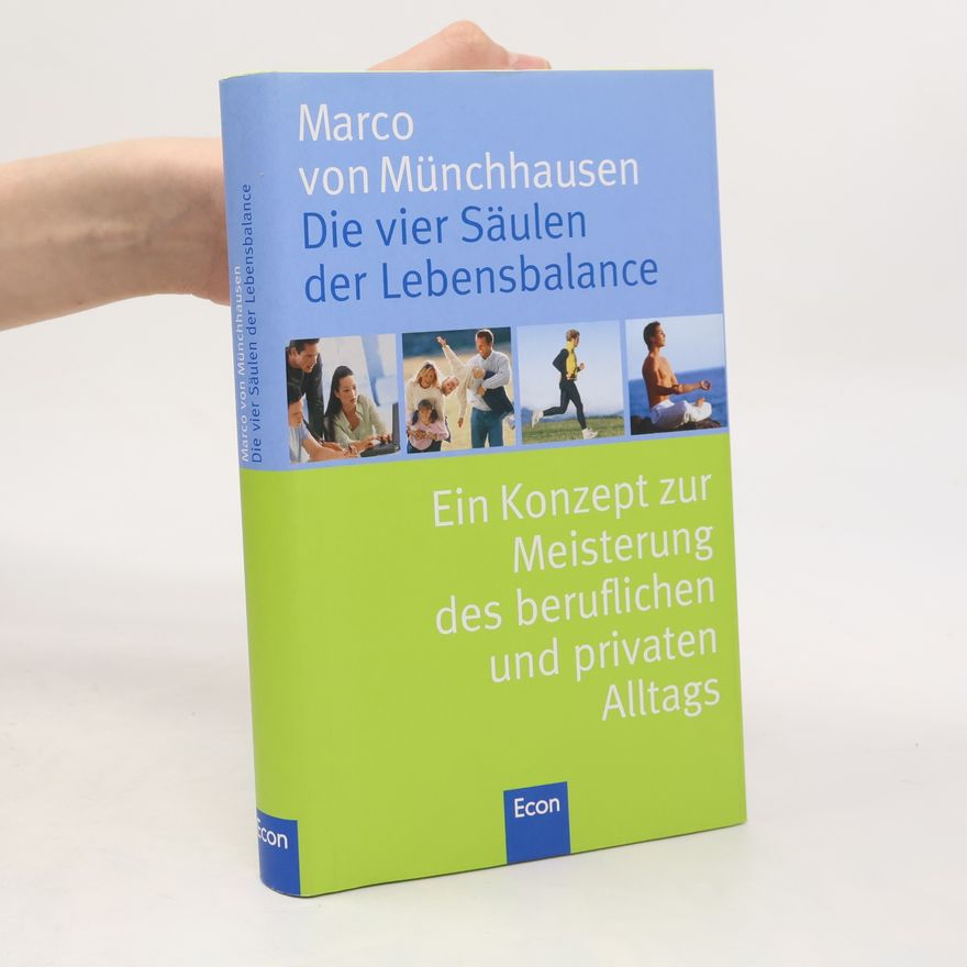 Marco von Münchhausen Die vier Säulen der Lebensbalance