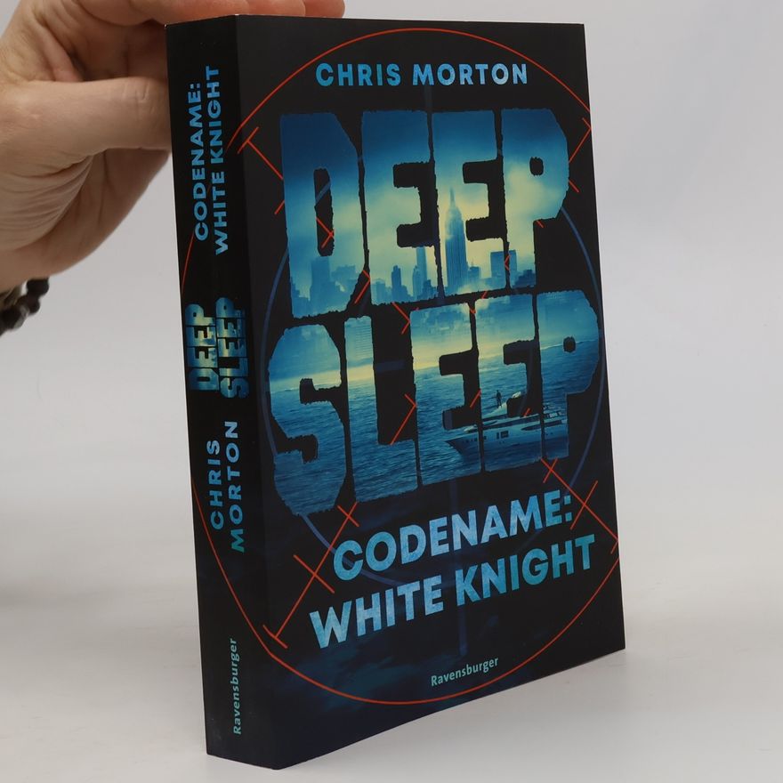 Chris Morton Deep Sleep, Band 1: Codename: White Knight