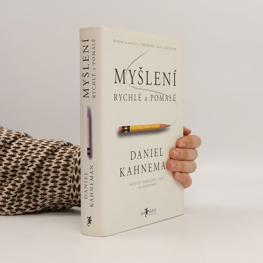 Daniel Kahneman Myšlení: Rychlé a pomalé