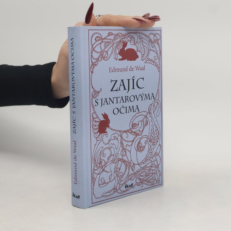 Edmund De Waal Zajíc s jantarovýma očima