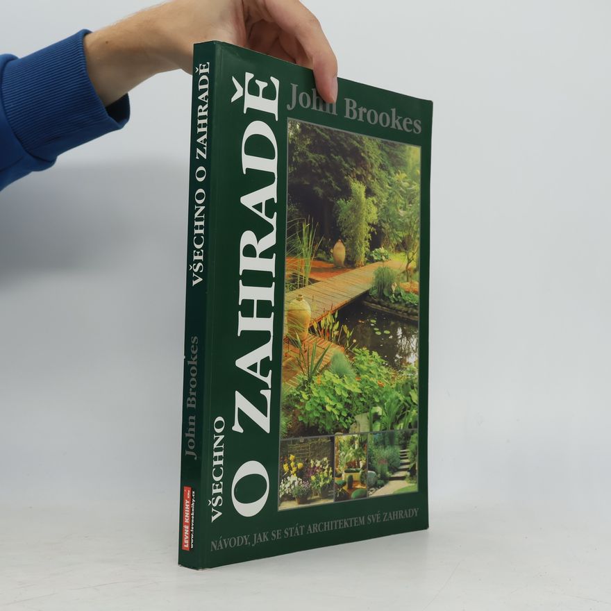 John Brookes Všechno o zahradě