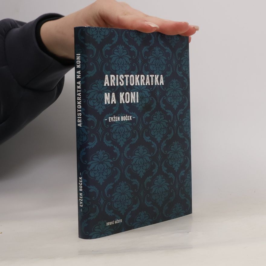 Evžen Boček Aristokratka na koni