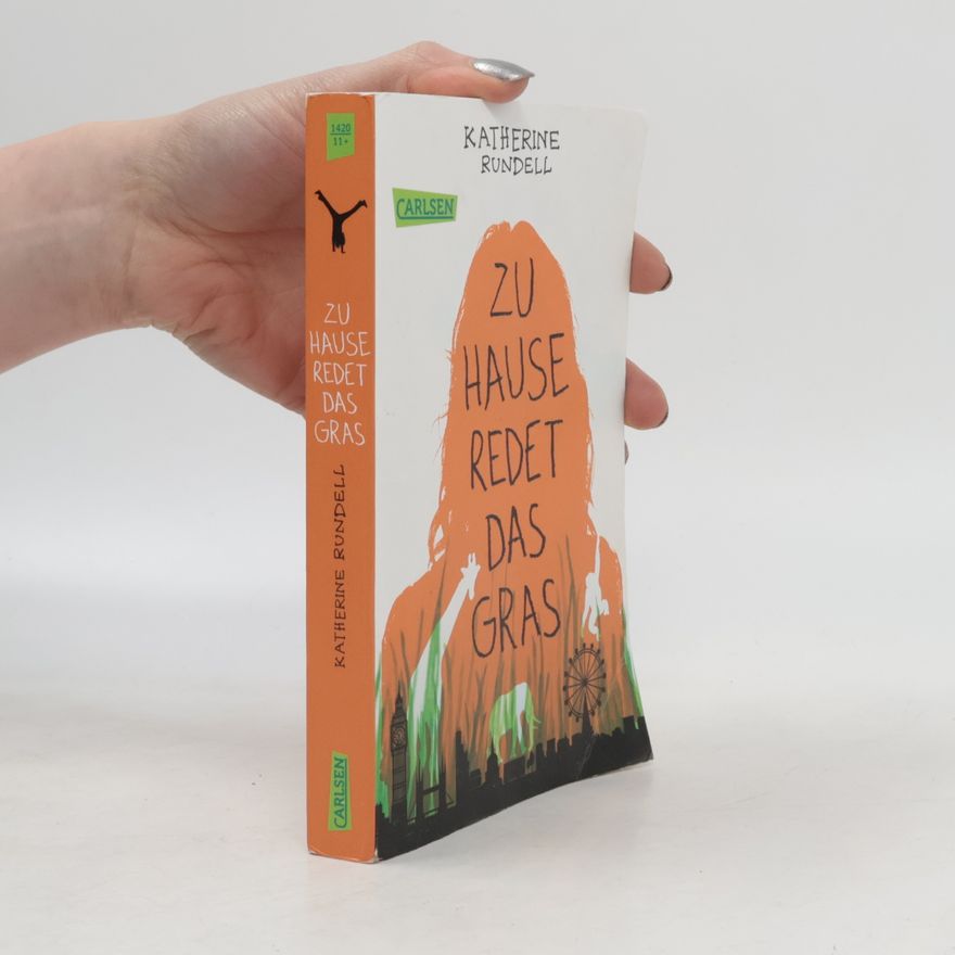 Katherine Rundell Zu Hause redet das Gras
