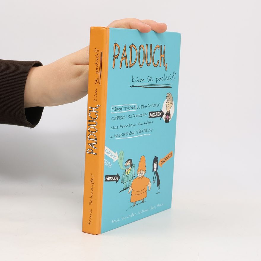 Frank Schmeißer Padouch, kam se podíváš