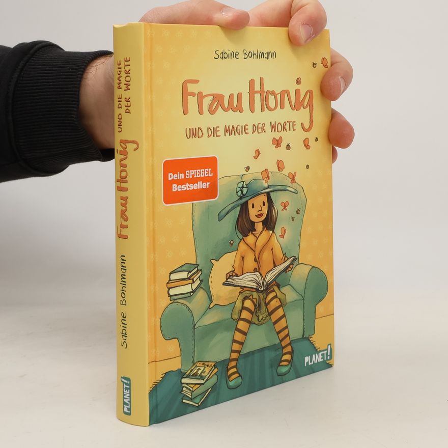 Sabine Bohlmann Frau Honig 4: Frau Honig und die Magie der Worte