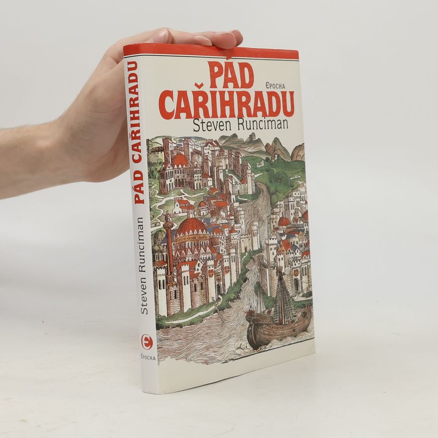 Steven Runciman Pád Cařihradu