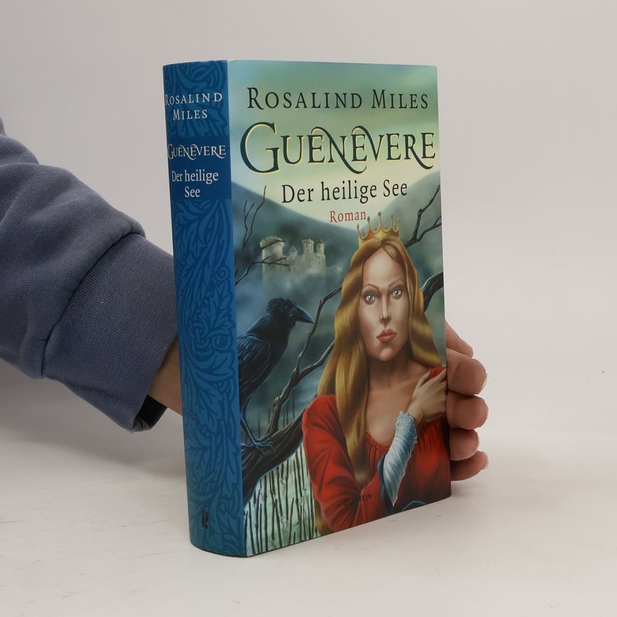 Rosalind Miles Guenevere. Bd.2. Der Heilige See. Roman. Ins Dtsch. übertr. v. Hedda Pänke