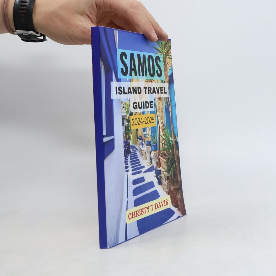 Christy T Davis Samos Island Travel Guide 2024-2025