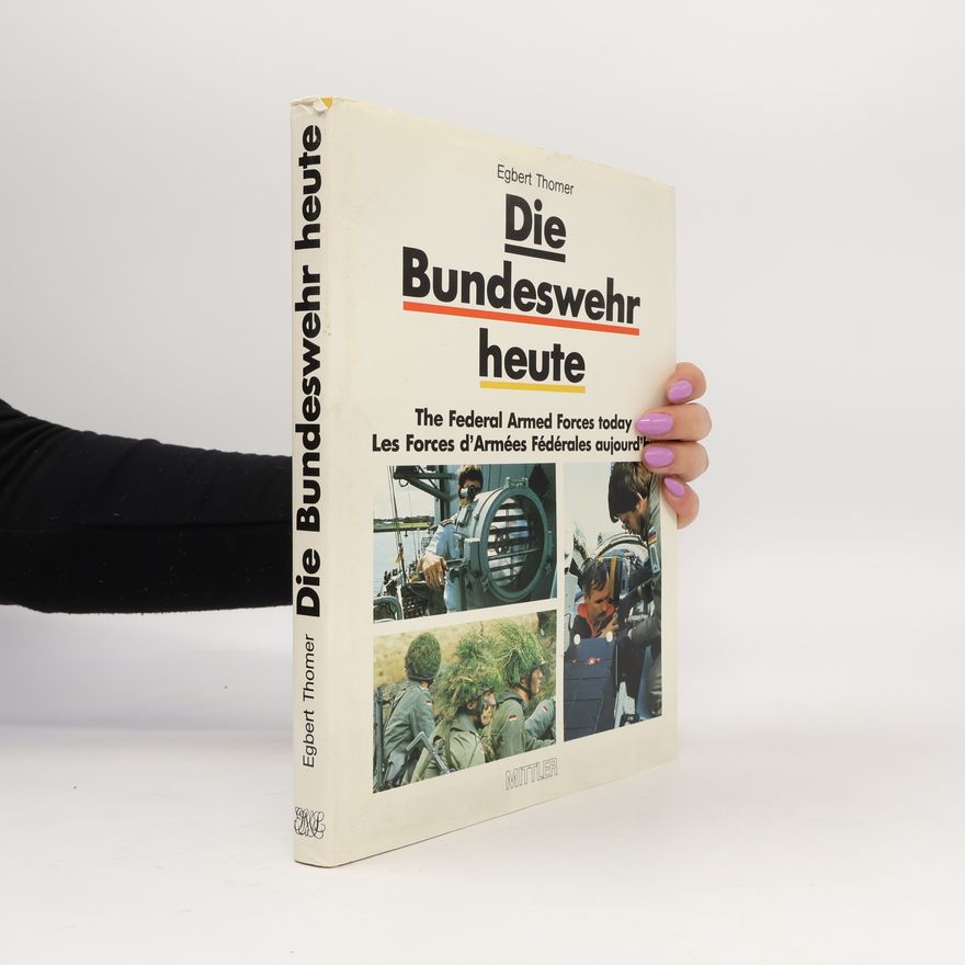 Egbert Thomer Die Bundeswehr heute