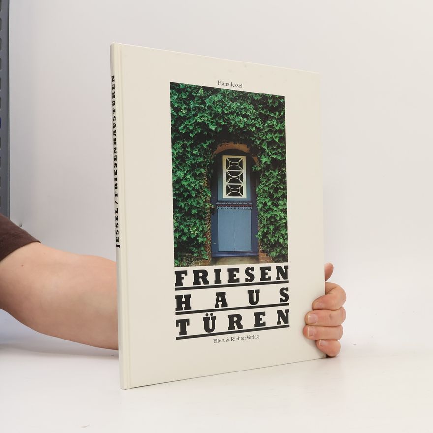 Hans Jessel Die Weisse Reihe: Friesenhaustüren
