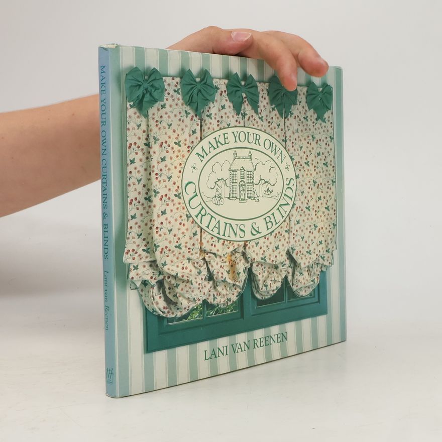 Lani Van Reenen Make Your Own Curtains and Blinds