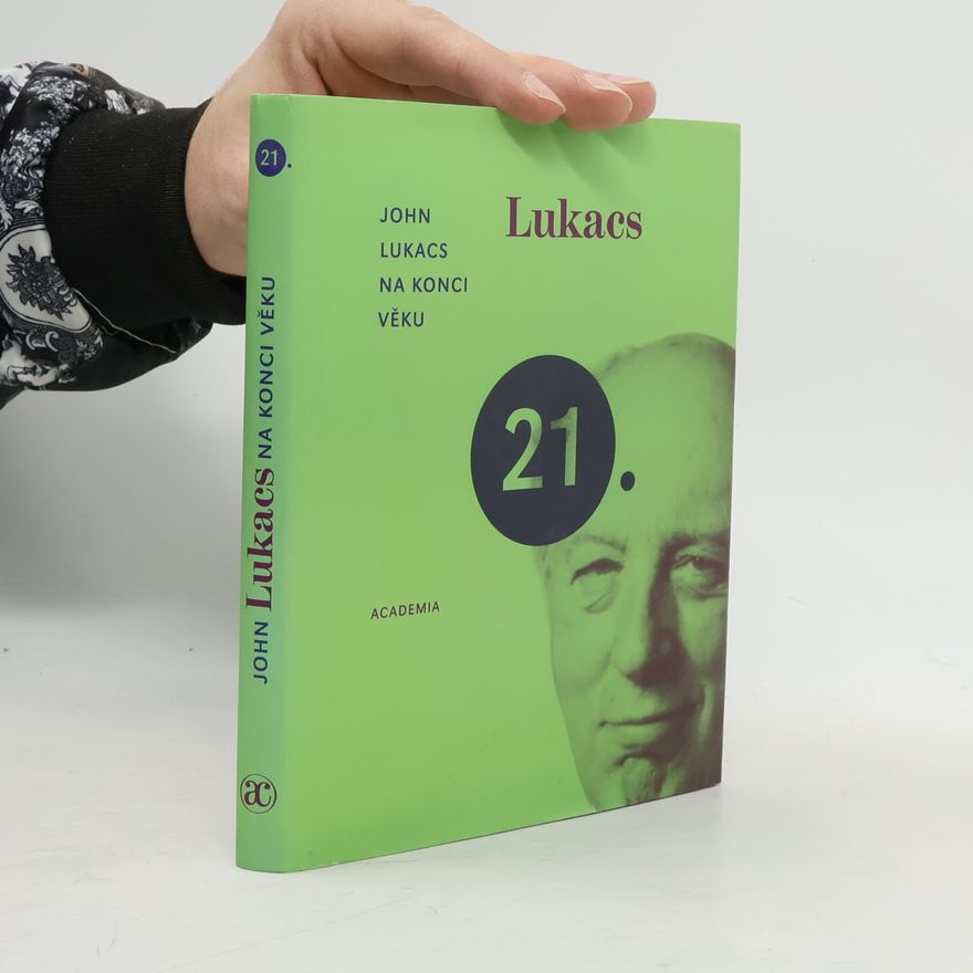 János Albert Lukács Na konci věku