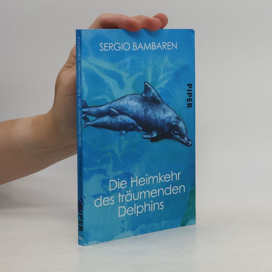 Sergio Bambarén Die Heimkehr des träumenden Delphins