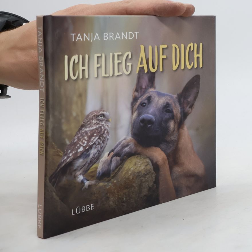 Tanja Brandt Ich flieg auf dich