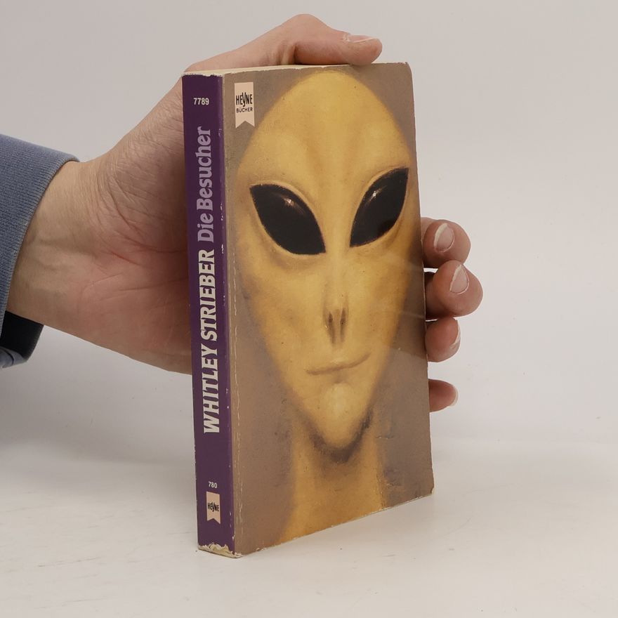 Whitley Strieber Die Besucher. Eine wahre Geschichte