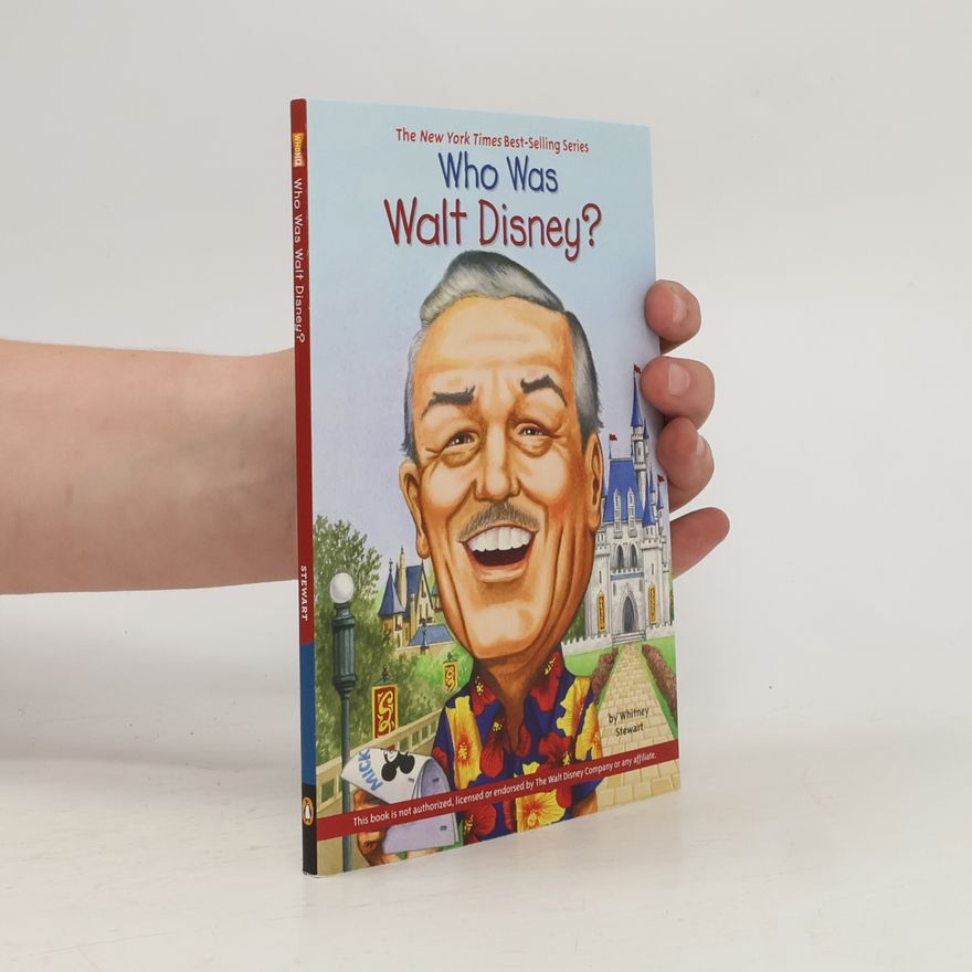 Whitney Stewart Who Was Walt Disney?