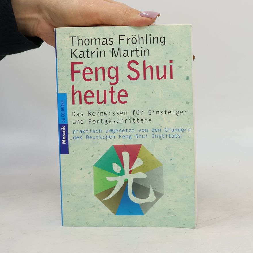 Thomas Fröhling Feng-Shui heute