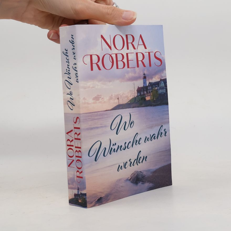 Nora Roberts Wo Wünsche wahr werden