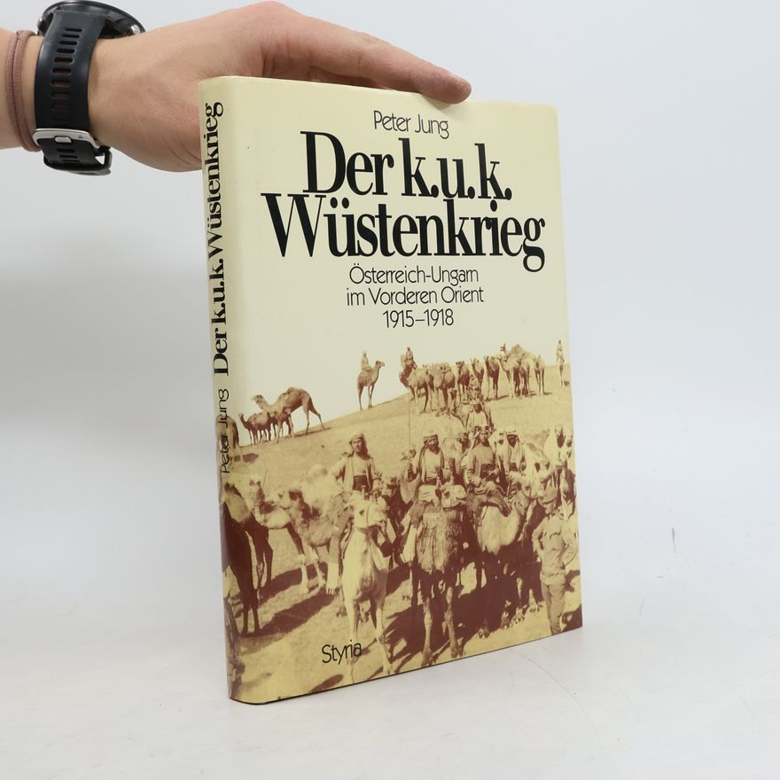 Peter Jung Der k.u.k. Wüstenkrieg